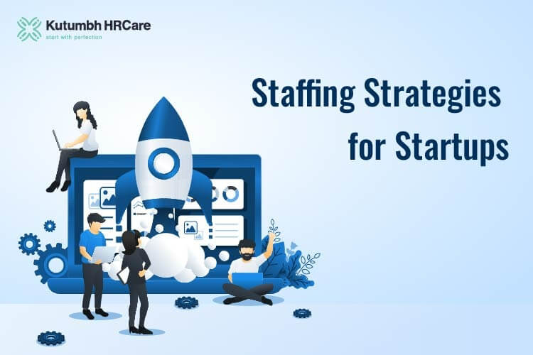 Strategies for Staffing Success in Startups