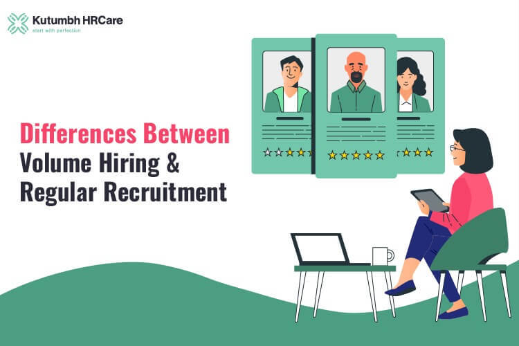 Differences Between Volume Hiring & Regular Recruitment