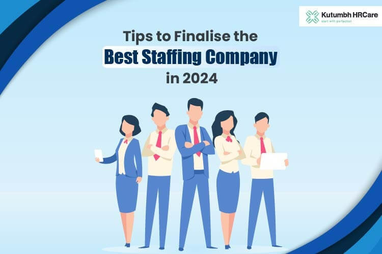 Tips to Finalise the Best Staffing Company in 2024