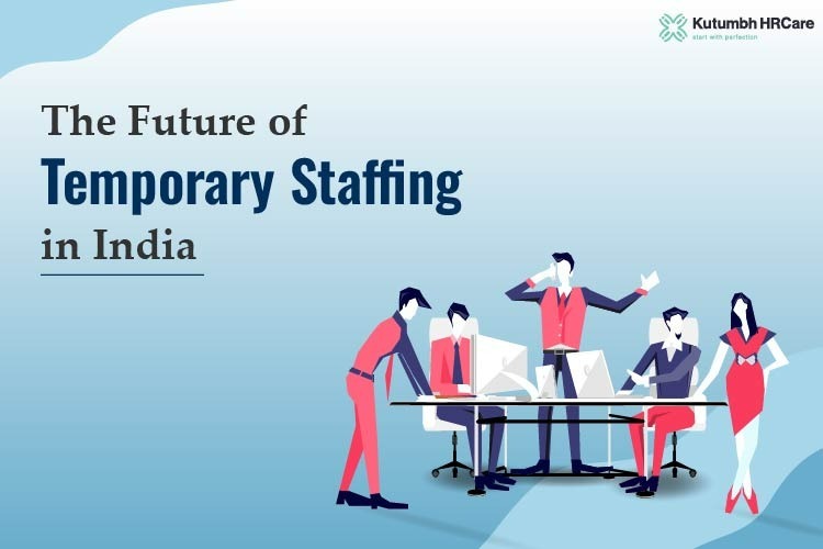 The Future of Temporary Staffing in India