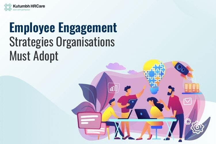 Employee Engagement Strategies Organisations Must Adopt