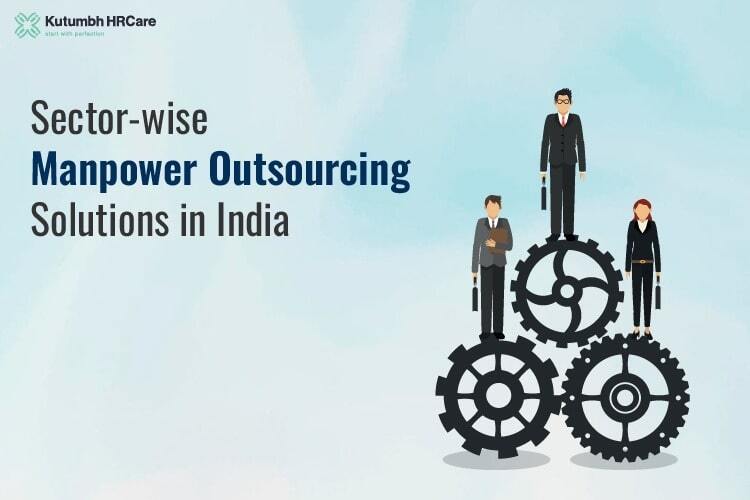 Sector-wise Manpower Outsourcing Solutions in India